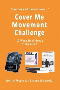 Cover image for Cover Me Movement Challenge: 10 Week Small Group Study Guide