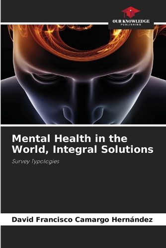 Mental Health in the World, Integral Solutions