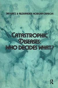 Cover image for Catastrophic Diseases: Who Decides What?