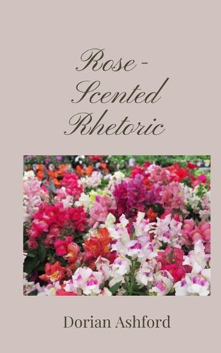 Cover image for Rose-Scented Rhetoric