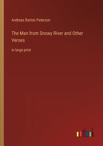 Cover image for The Man from Snowy River and Other Verses: in large print