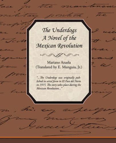 The Underdogs - A Novel of the Mexican Revolution