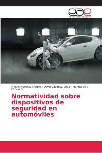 Normatividad sobre dispositivos de seguridad en automoviles