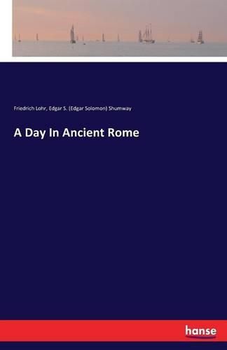 Cover image for A Day In Ancient Rome