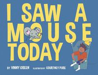 Cover image for I Saw A Mouse Today