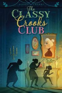 Cover image for The Classy Crooks Club