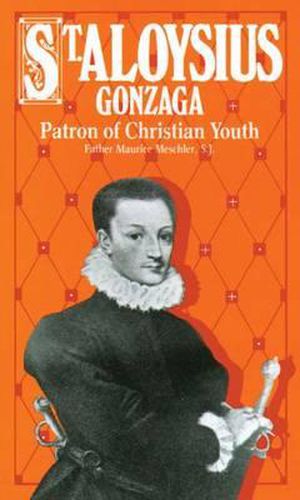 Cover image for Saint Aloysius Gonzaga: Patron of Christian Youth