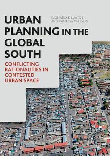 Cover image for Urban Planning in the Global South: Conflicting Rationalities in Contested Urban Space