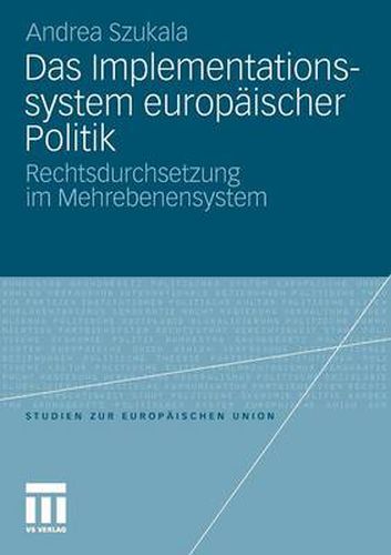 Cover image for Das Implementationssystem Europaischer Politik: Rechtsdurchsetzung Im Mehrebenensystem