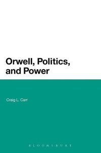 Cover image for Orwell, Politics, and Power