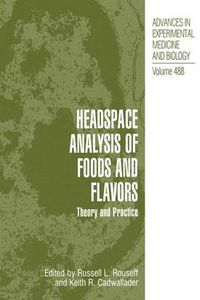 Cover image for Headspace Analysis of Foods and Flavors: Theory and Practice