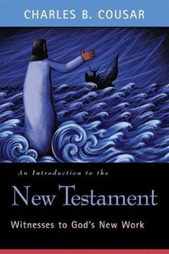 An Introduction to the New Testament: Witnesses to God's New Work