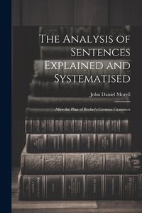 Cover image for The Analysis of Sentences Explained and Systematised