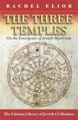 Cover image for The Three Temples: On the Emergence of Jewish Mysticism