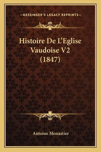 Cover image for Histoire de L'Eglise Vaudoise V2 (1847)