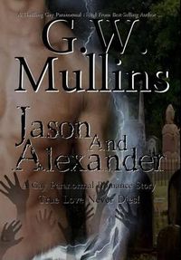 Cover image for Jason and Alexander A Gay Paranormal Love Story