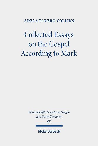 Collected Essays on the Gospel According to Mark