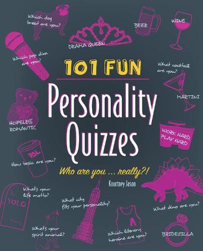 Cover image for 101 Fun Personality Quizzes: Who Are You . . . Really?