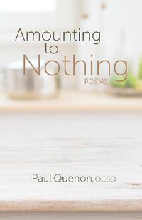 Cover image for Amounting to Nothing: Poems