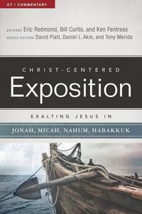 Cover image for Exalting Jesus in Jonah, Micah, Nahum, Habakkuk