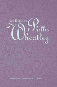 Cover image for New Essays on Phillis Wheatley