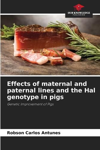 Cover image for Effects of maternal and paternal lines and the Hal genotype in pigs