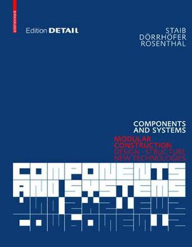 Cover image for Components and Systems: Modular Construction - Design, Structure, New Technologies