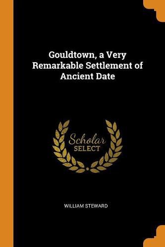 Cover image for Gouldtown, a Very Remarkable Settlement of Ancient Date