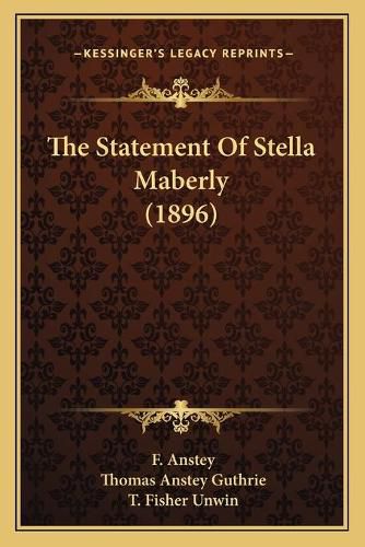 The Statement of Stella Maberly (1896)