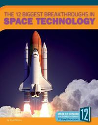 Cover image for The 12 Biggest Breakthroughs in Space Technologh