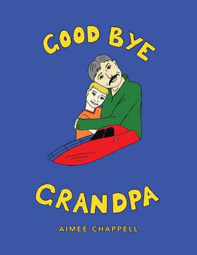 Cover image for Good Bye Grandpa