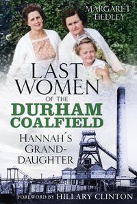 Cover image for The Last Women of the Durham Coalfield