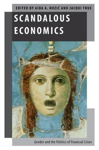 Cover image for Scandalous Economics: Gender and the Politics of Financial Crises