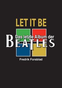 Cover image for Let It Be - das letzte Album der Beatles