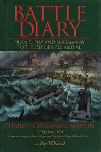 Cover image for Battle Diary: From D-Day and Normandy to the Zuider Zee and VE