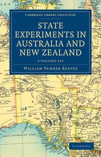 Cover image for State Experiments in Australia and New Zealand 2 Volume Set