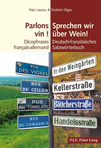 Cover image for Parlons Vin ! / Sprechen Wir UEber Wein!: Dicophrases Francais-Allemand / Deutsch-Franzoesisches Satzwoerterbuch