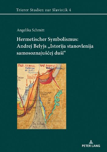 Cover image for Hermetischer Symbolismus: Andrej Belyjs  Istorija Stanovlenija Samosoznajus&#269;ej Dusi