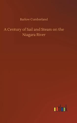 Cover image for A Century of Sail and Steam on the Niagara River