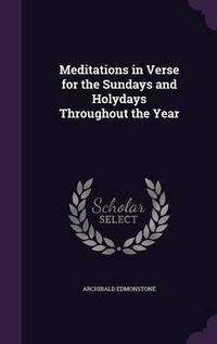 Cover image for Meditations in Verse for the Sundays and Holydays Throughout the Year