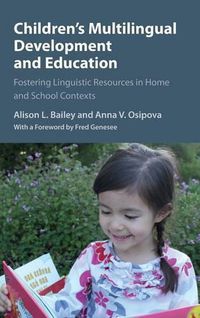 Cover image for Children's Multilingual Development and Education: Fostering Linguistic Resources in Home and School Contexts