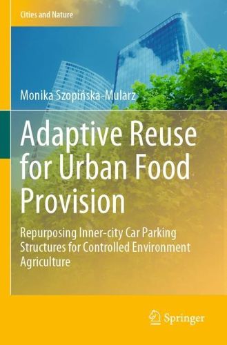 Cover image for Adaptive Reuse for Urban Food Provision