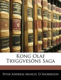 Cover image for Kong Olaf Tryggvesns Saga