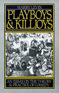 Cover image for Playboys and Killjoys: An Essay on the Theory and Practice of Comedy