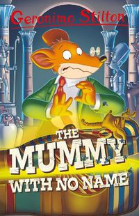 Cover image for Geronimo Stilton: The Mummy with No Name