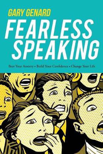 Cover image for Fearless Speaking: Beat Your Anxiety, Build Your Confidence, Change Your Life