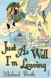 Cover image for Just as Well I'm Leaving: To the Orient with Hans Christian Andersen