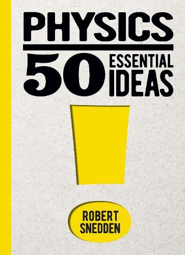 Cover image for Physics: 50 Essential Ideas