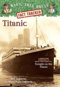 Cover image for Titanic: A Nonfiction Companion to Magic Tree House #17: Tonight on the Titanic