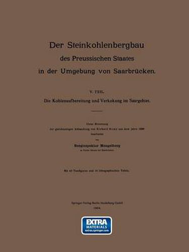 Cover image for Die Kohlenaufbereitung Und Verkokung Im Saargebiet. Unter Benutzung Der Gleichnamigen Abhandlung